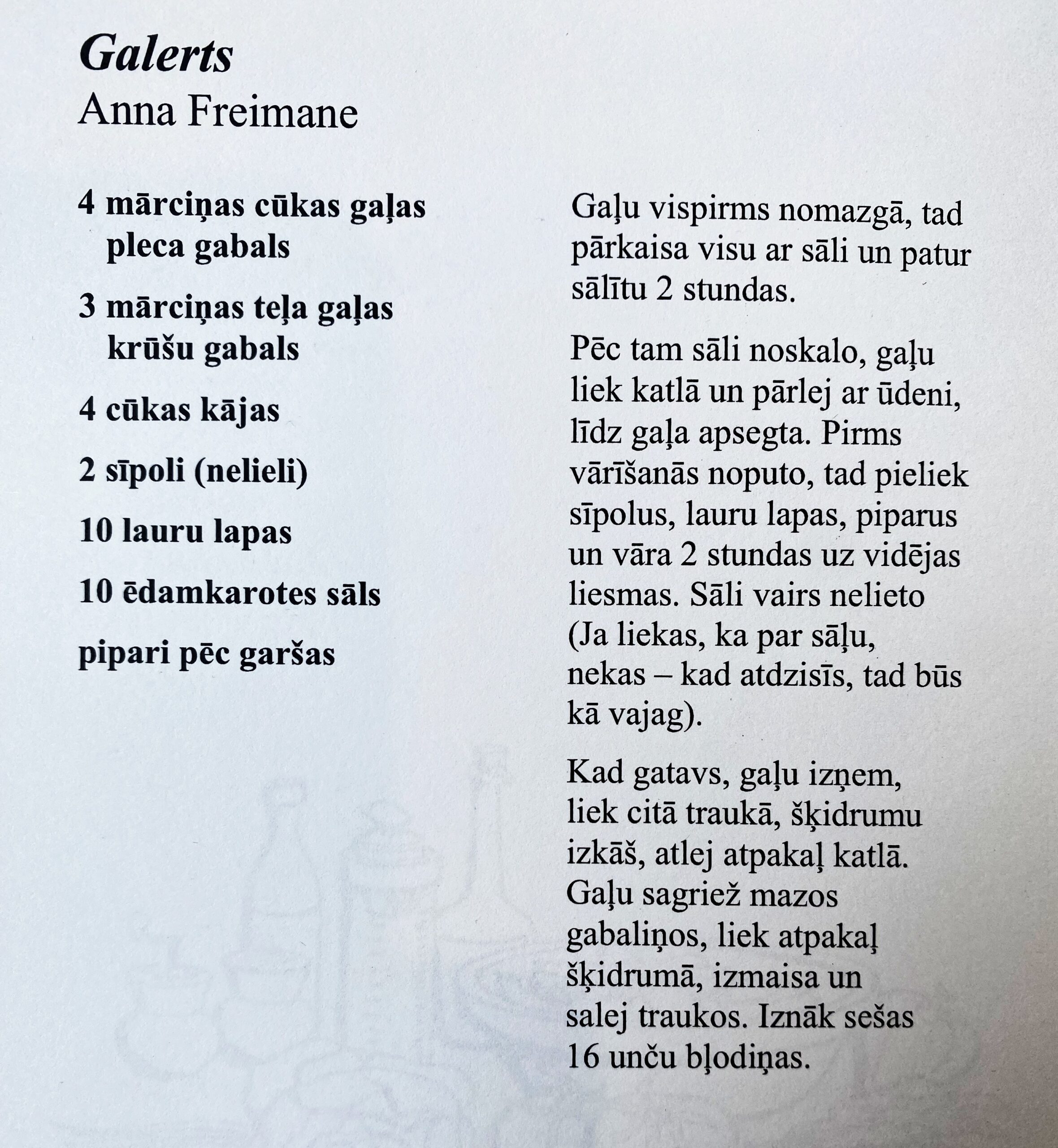 Recipie from: Letts Cook and Bake: Seattle Latvian Community  Recipes. Vašingtona: Latvian Assoc of the State of Washington, West Coast Latvian Education Center, 2023. 